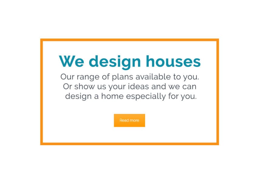 We design houses